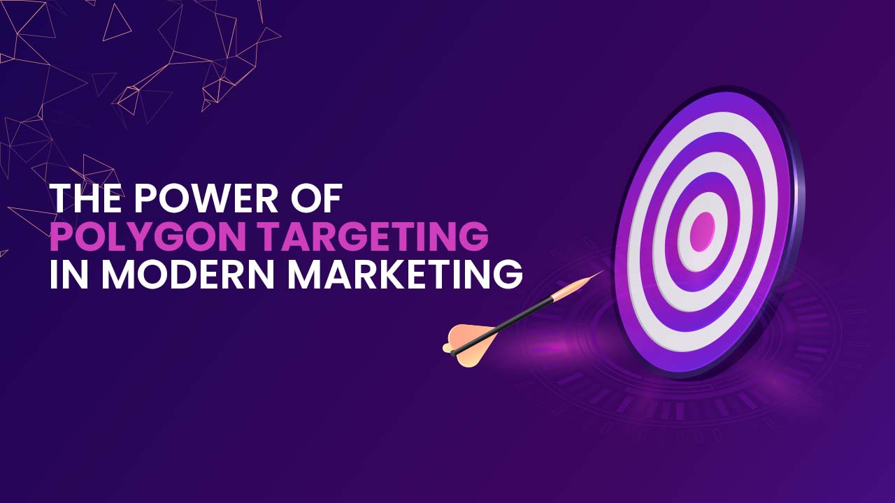 The-Power-of-Polygon-Targeting-in-Modern-Marketing